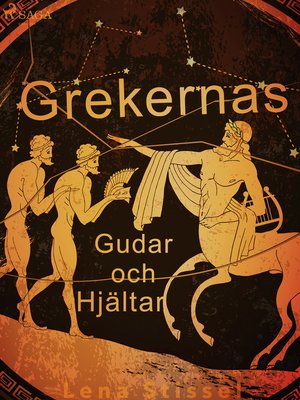 cover image of Grekernas gudar och hjältar